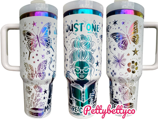 Butterfly Book tumbler- Just One more Chapter Tumbler - Book Community Custom Engraved Cup  - 40oz tumbler with handle - Reading Theme